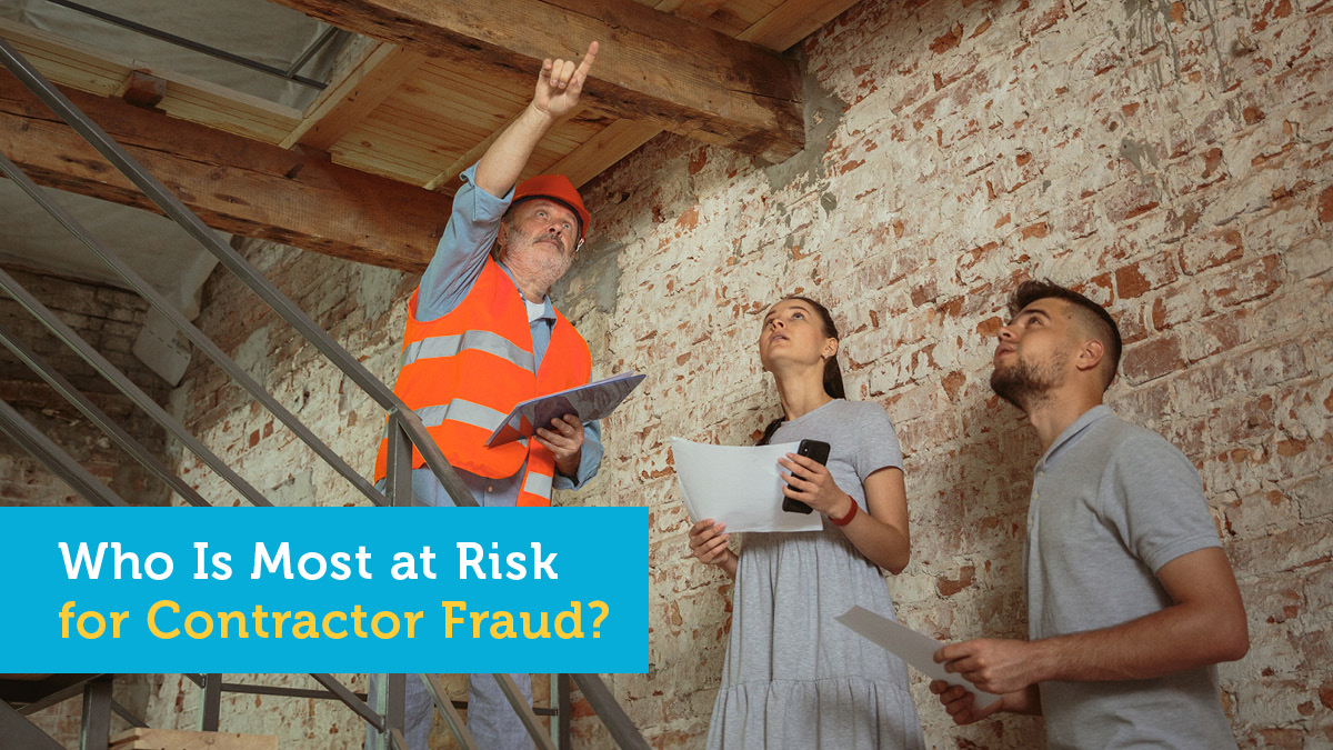 3 Types Of Homeowners Most Vulnerable To Contractor Frauds