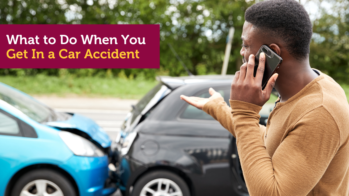 What to Do When You Get in a Car Accident