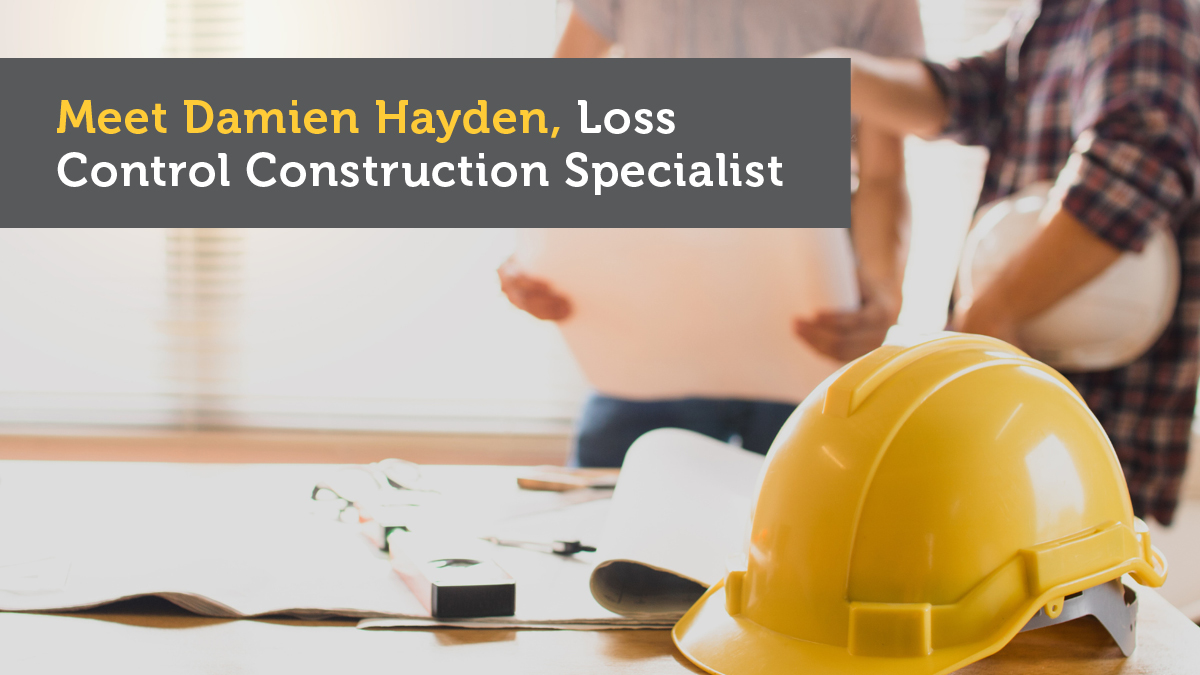 Meet Damien Hayden, Central’s Loss Control Construction Specialist